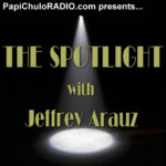 The Spotlight with Jeffrey Arauz