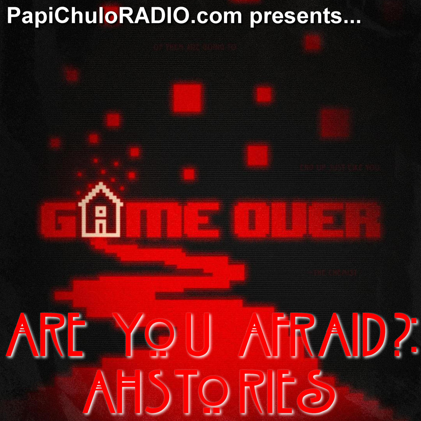 Game Over – Are You Afraid?: #AHStories [August 23, 2021]