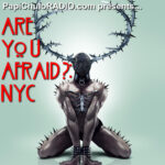 Are You Afraid?: NYC