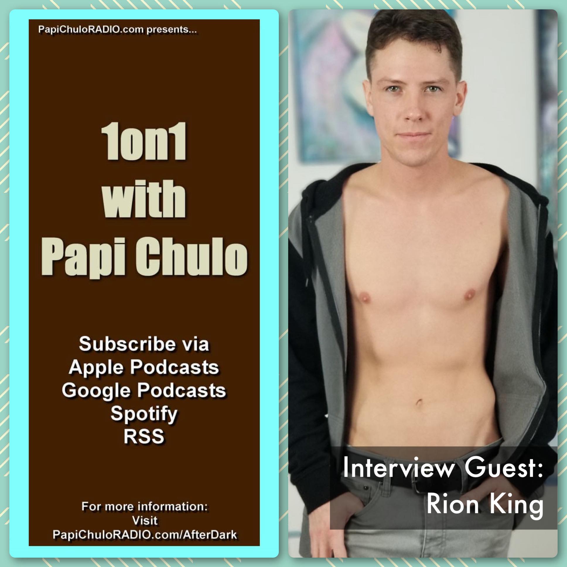 1on1 with Papi Chulo – Special Guest: RION KING [October 9, 2023]